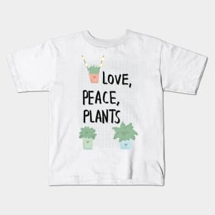 Love, peace, plants Kids T-Shirt
